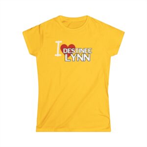 I Love Destinee Lynn Tee — Personalized Women's T-Shirt